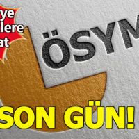 ÖSYM uyardı! KPSS'de son gün