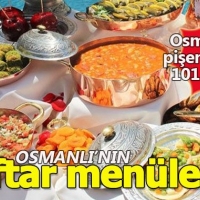 Osmanlı mutfağında yer alan en güzel iftar menüleri (Osmanlıda pişen en özel 101 yemek)