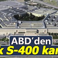 Pentagon'dan şok S-400 kararı