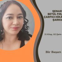 SENARİST BETÜL FIRAT'TAN HİKÂYELER VE ŞARKILAR