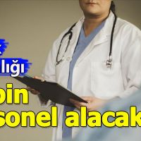 Sağlık Bakanlığı 12 bin sözleşmeli personel alacaklarını duyurdu