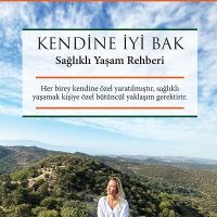 Sağlıklı Yaşamı Popüler Söylemlerden Kurtaran Bir Rehber: Kendine İyi Bak