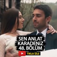 Sen Anlat Karadeniz 48 bölüm izle | 17 Nisan 2019 Sen Anlat Karadeniz son bölüm izle full hd atv