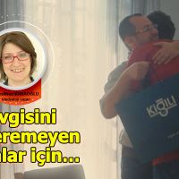 Sevgisini gösteremeyen babalar için…