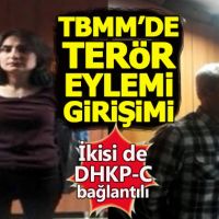 TBMM'de terör eylemi girişimi