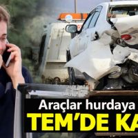 TEM'de zincirleme kaza