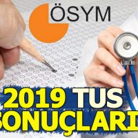 TUS sonuçları sorgulama sayfası ÖSYM | 2019 Tus sonuçları açıklandı
