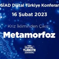 TÜSİAD Dijital Türkiye Konferansı: “Kriz İkliminden Çıkış: Metamorfoz” 