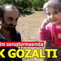 Tokat'ta kaybolan Evrim'in babası ve bir yakını gözaltına alındı