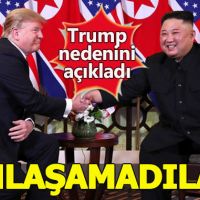 Trump ve Kim arasındaki zirvende anlaşma sağlanamadı