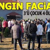 Uşak'ta yangın faciası: 3'ü çocuk 4 ölü