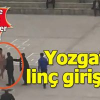 Yozgat'ta akli dengesi bozuk kişiye linç girişimi