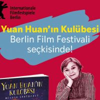 Yuan Huan'ın Kulübesi, Berlin Film Festivali'nde!