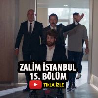 Zalim İstanbul 15. bölüm izle | son bölüm izle | Zalim İstanbul yeni bölüm izle