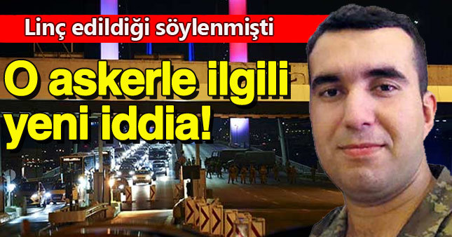 Linç edildiği söylenen askerin ölümünü arkadaşları anlattı