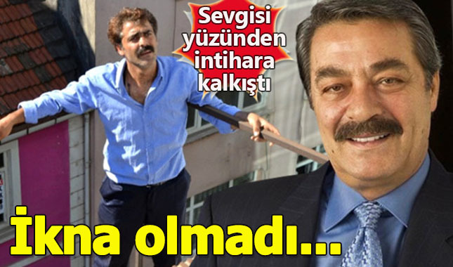 Kadir İnanır sevgisi yüzünden bir hayran intihara kalkıştı