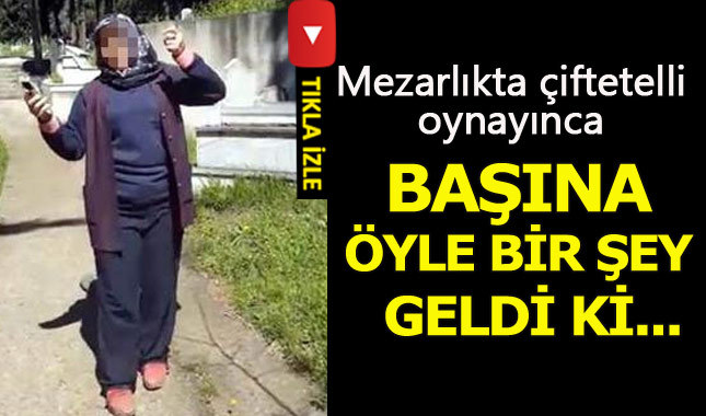 Mezarlıkta çiftetelli oynayan kadınlara büyük şok!