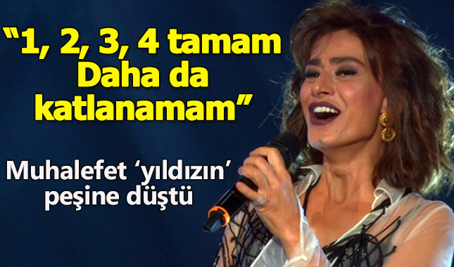 Muhalefet partileri Yıldız Tilbe'nin peşinde