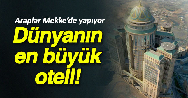  Tam 10 bin odalı dünyanın en büyük oteli