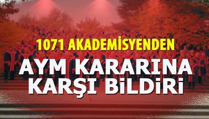 1071 akademisyenden Anayasa Mahkemesi kararına karşı bildiri
