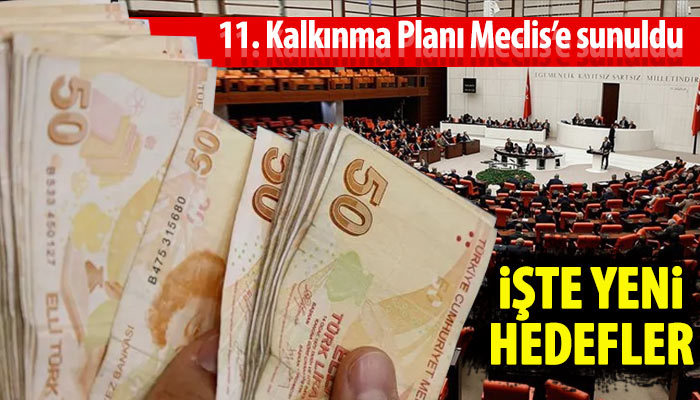 11. Kalkınma Planı TBMM'ye sunuldu