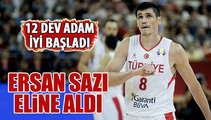 12 Dev Adam iyi başladı