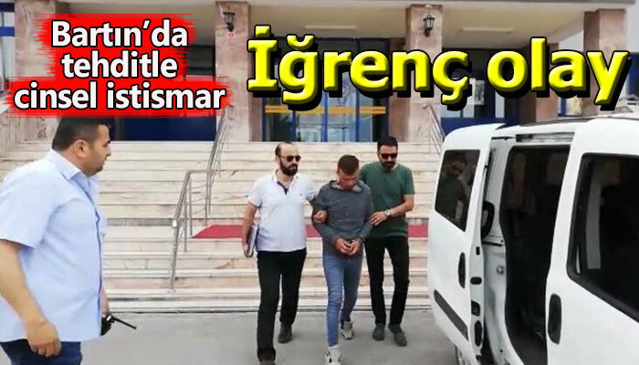 17 yaşındaki kıza tehditle cinsel istismar