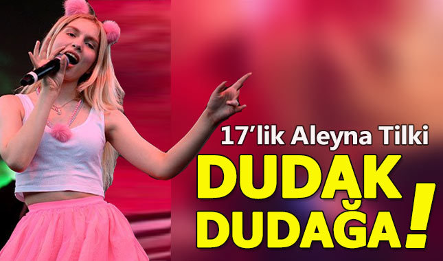 17'lik Aleyna Tilki, sevgilisiyle dudak dudağa yakalandı