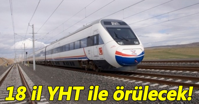 18 İl hız trenle birbirine bağlanacak