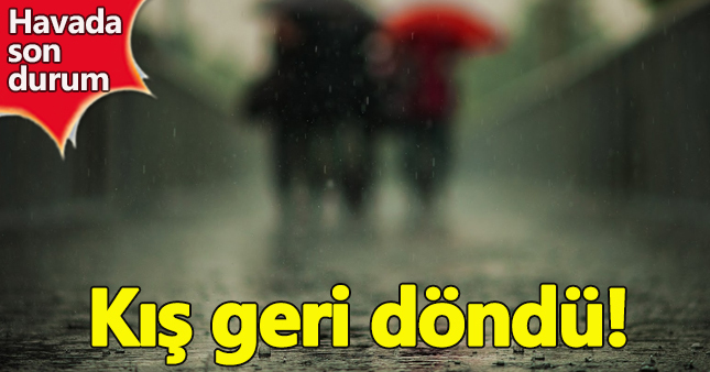 18 nisan hava durumu kışa geri döndük (İstanbul, Ankara, İzmir)