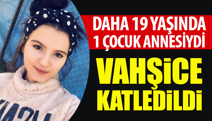 19 yaşındaki genç kadın, nikahsız eşi tarafından öldürüldü