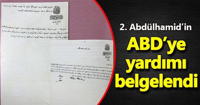 2. Abdülhamid'den ABD'ye yardım