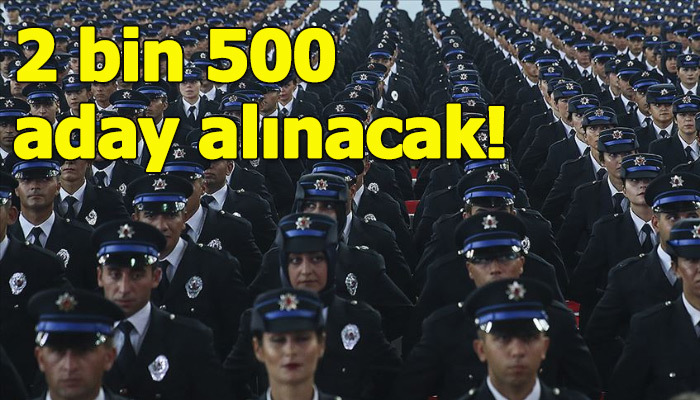2 bin 500 polis memuru adayı alınacak