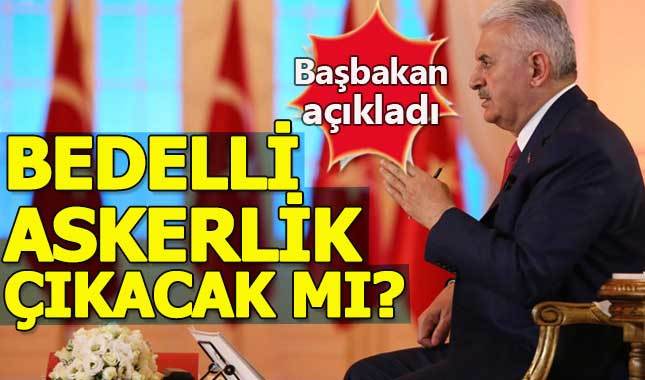 2018 bedelli askerlik ve genel af çıkacak mı - Başbakan'dan yeni açıklama