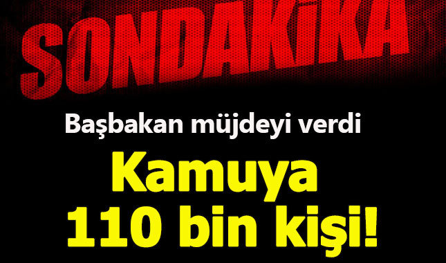2018'de kamuya 110 Bin personel alınacak