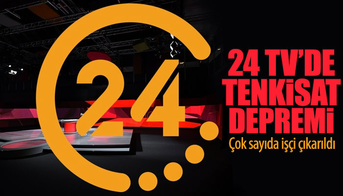 24 TV'de tenkisat depremi!