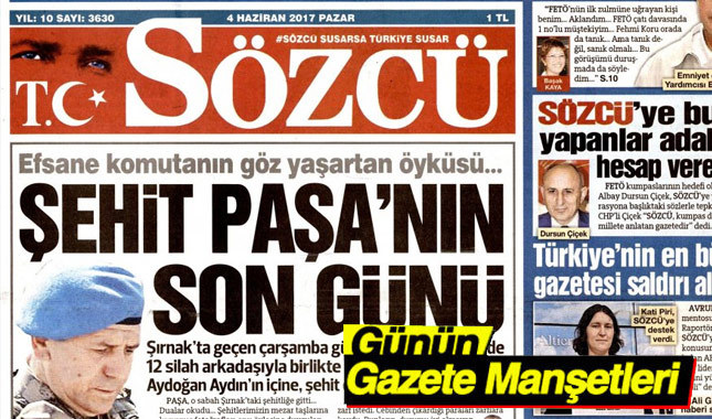 4 Haziran 2017 Pazar Gazete Manşetleri