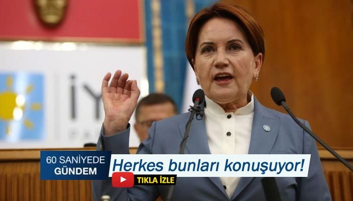 60 SANİYEDE GÜNDEM (17 TEMMUZ 2019)