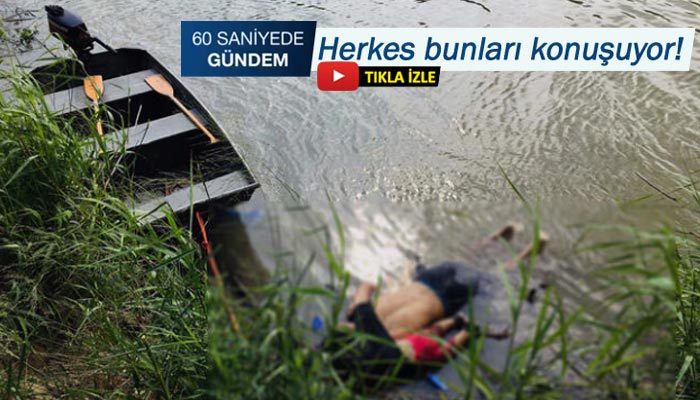 60 SANİYEDE GÜNDEM (27 Haziran 2019)