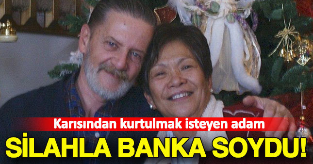 70 yaşındaki adam karısından kurtulmak için banka soydu!