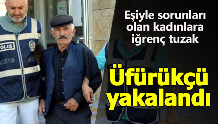75 yaşındaki üfürükçü dede yakalandı