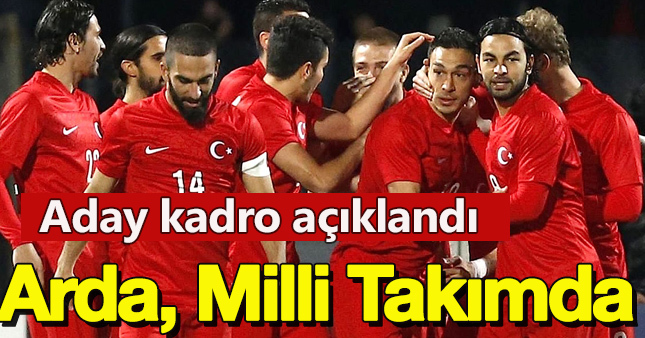 A milli takım aday kadrosu açıklandı | Arda, Burak ve Selçuk geri döndü