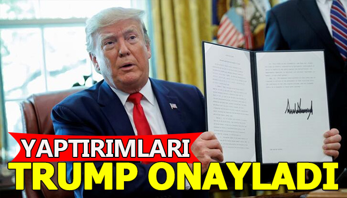 ABD Başkanı Trump, yaptırımları onayladı