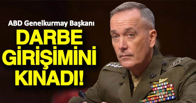 ABD Genelkurmay Başkanı: Darbe girişimini en güçlü şekilde kınıyoruz