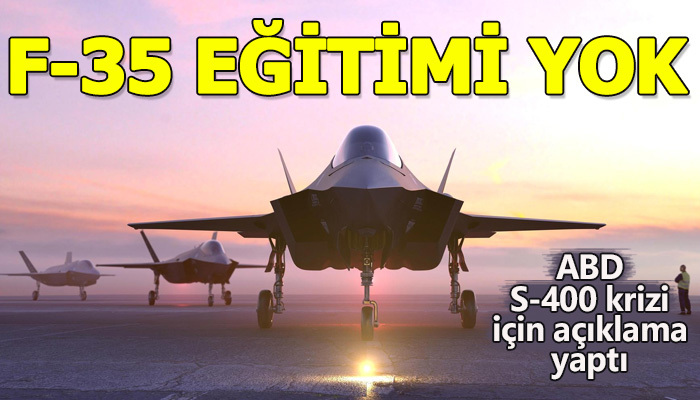 ABD, Türk pilotlara F-35 eğitimi vermeyecek