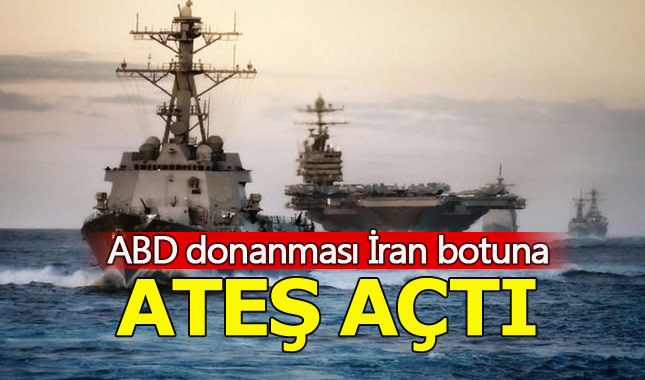 ABD donanması İran askeri botuna ateş açtı