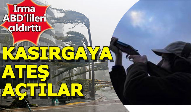 ABD polisi uyardı: "Irma'ya ateş etmeyin"