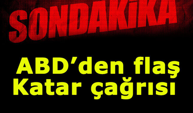 ABD'den Katar için şok çağrı!