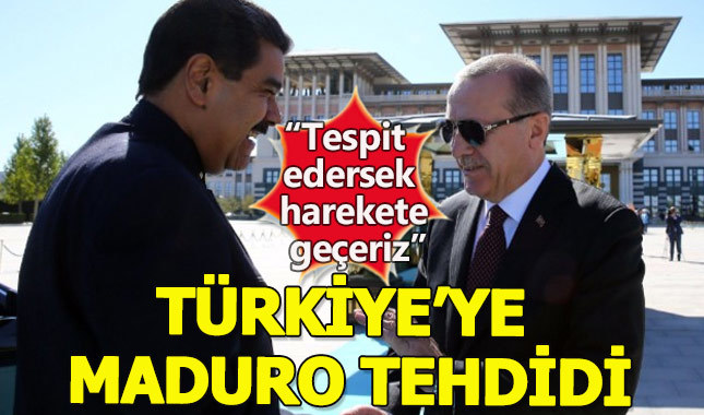 ABD'den Türkiye'ye küstah "Maduro" tehdidi!