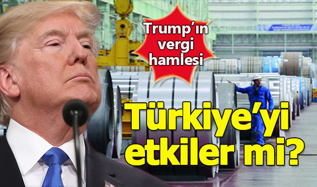 ABD'nin çeliğe getirdiği vergi Türkiye'yi etkileyek mi?